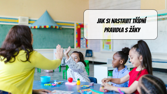 Jak si nastavit třídní pravidla s žáky