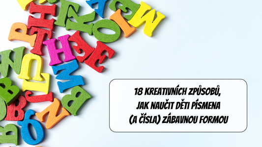 18 kreativních způsobů, jak naučit děti písmena (a čísla) zábavnou formou
